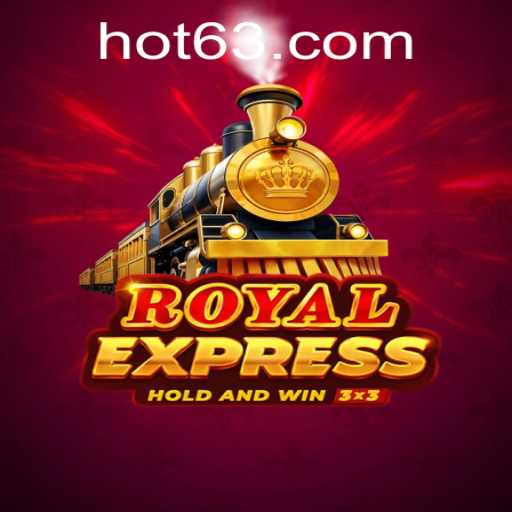 Royalexpress Game Unveiled: A Thrilling Journey Through 63HOT.COM